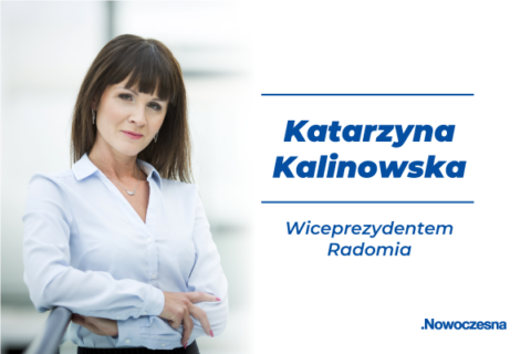Katarzyna Kalinowska powołana na stanowisko zastępcy Prezydenta Radomia.
